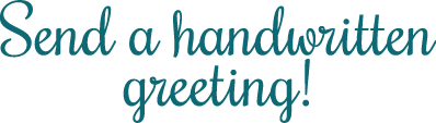 Send a handwritten handmade greeting!